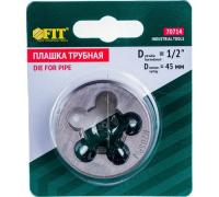 Плашка трубная 1 2  (внешний диаметр 45 мм)    FIТ